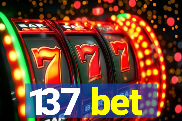 137 bet